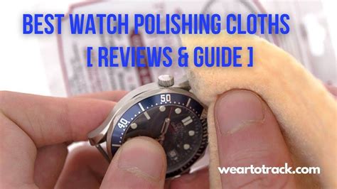 best watch cleaning cloth